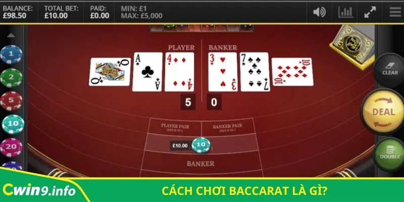 Cách chơi Baccarat là gì?