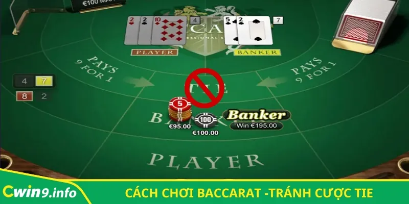 Cách chơi Baccarat - “Tránh cược Tie”